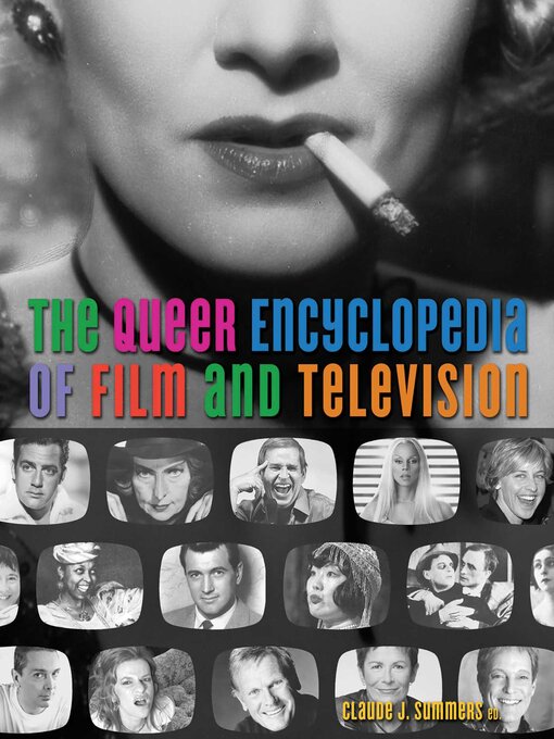 Title details for Queer Encyclopedia of Film and Television by Claude Summers - Available
